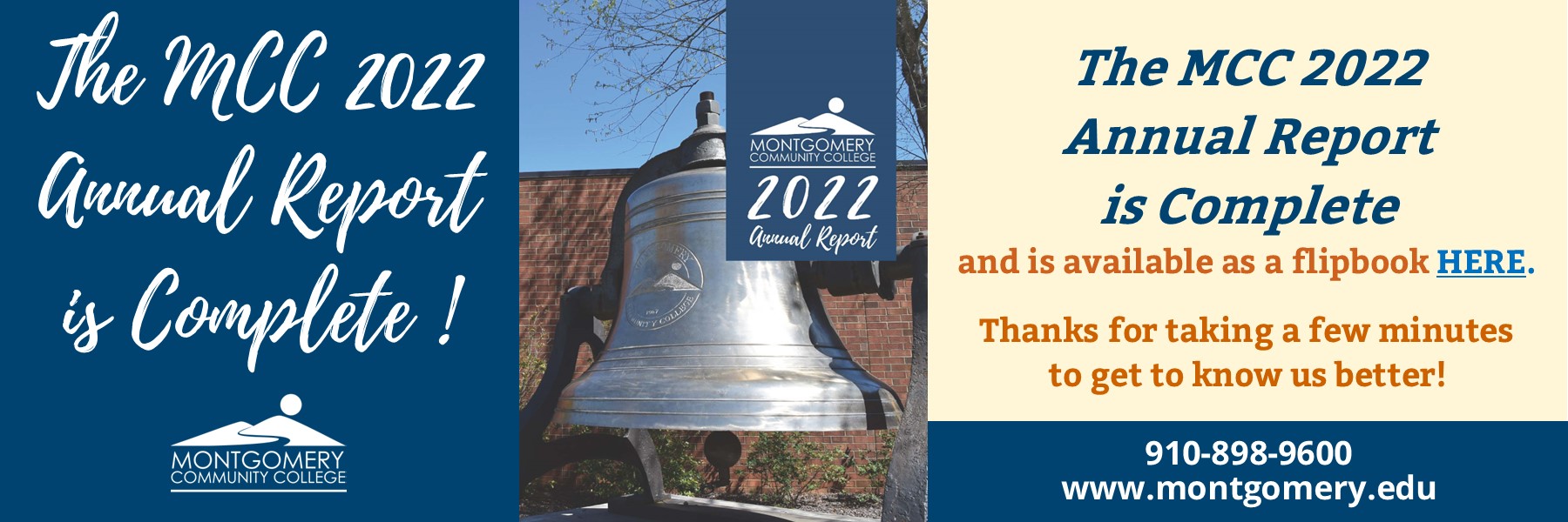 The MCC 2022 annual report is complete! The MCC 2022 Annual Report is Complete and is available as a flipbook here. Thanks for taking a few minutes to get to know us better! 910-898-9600 www.montgomery.edu